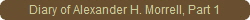 Diary of Alexander H. Morrell, Part 1