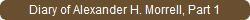 Diary of Alexander H. Morrell, Part 1